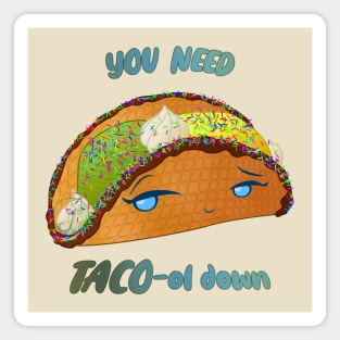 Desserts - you need TACO-ol down Magnet